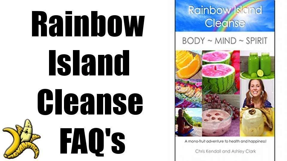 Rainbow Island Cleanse FAQ’s