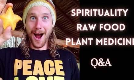 Raw Food, Spirituality and Plant Medicines