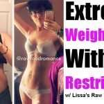 Extreme Weight Loss Without Restriction – with Lissa’s Raw Food Romance