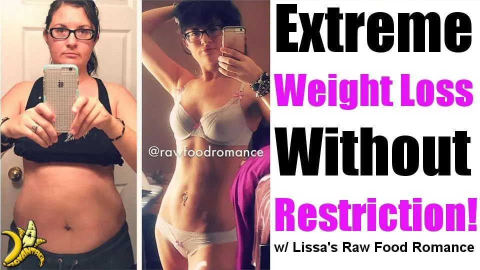 Extreme Weight Loss Without Restriction – with Lissa’s Raw Food Romance