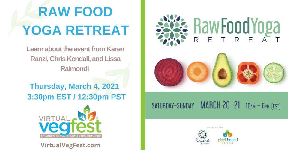 Raw Food Yoga Virtual Retreat March 20 - 21st! - The Raw Advantage