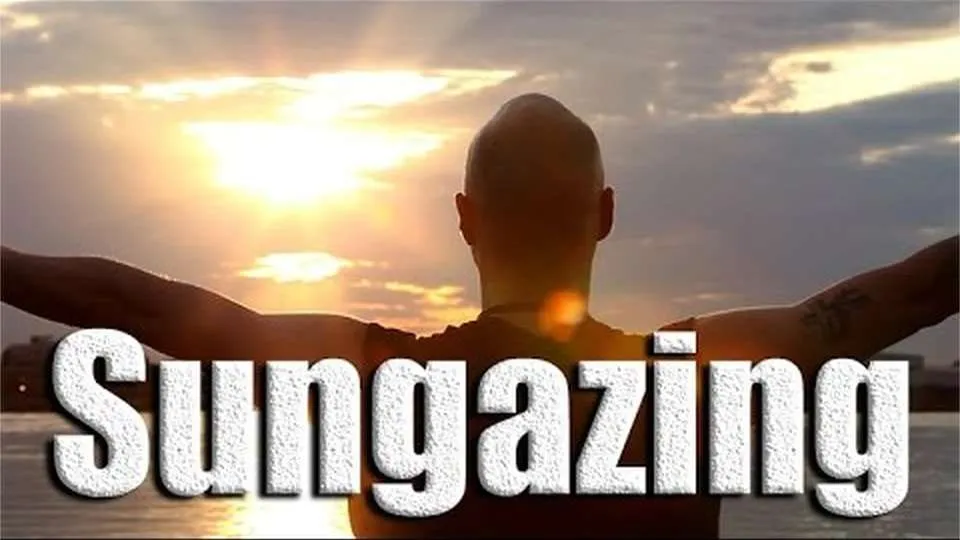Sun Gazing aka Surya Yoga or Sun Yoga; Sharing a Ancient Practice