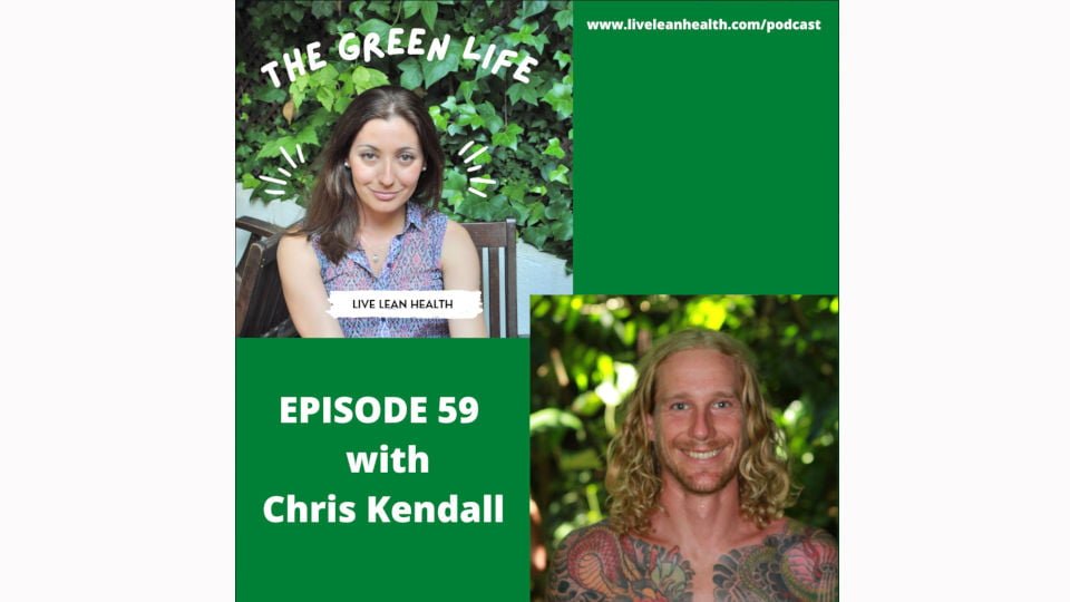 the green life podcast with chris kendall thumb