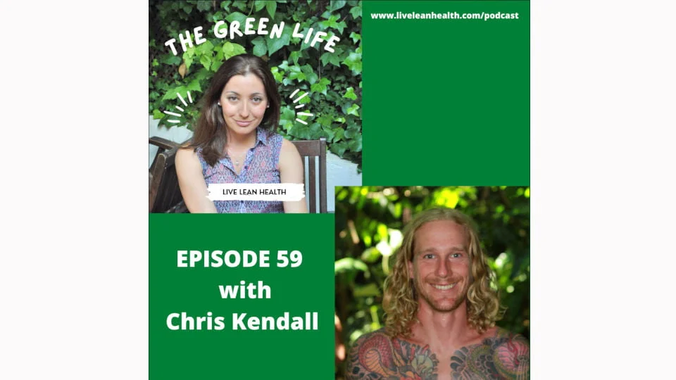Chris Kendall on The Green Life Podcast