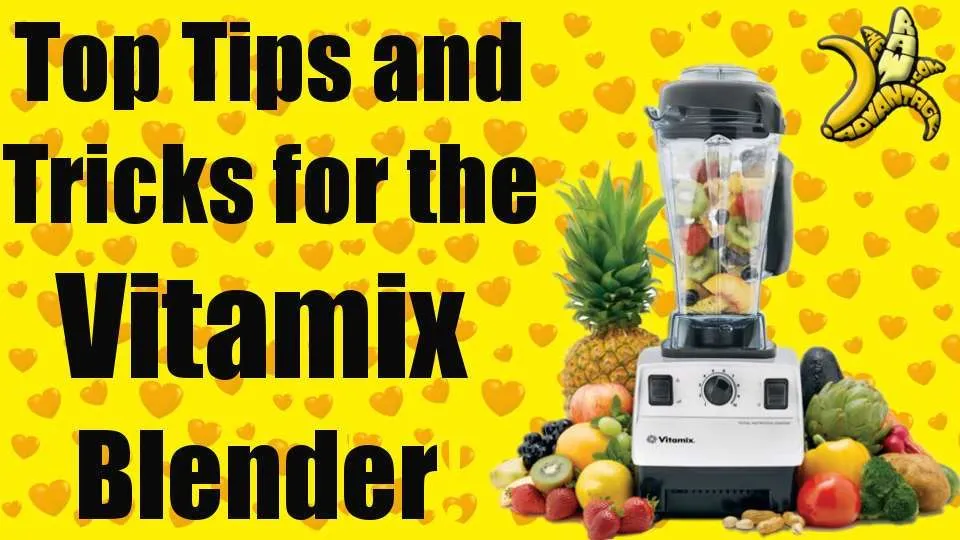 Top 3 Tips for the Vitamix Blender!